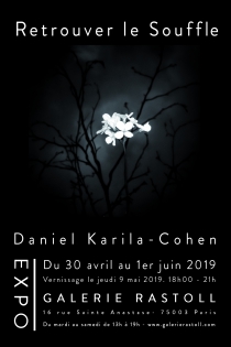 Retrouver le Souffle Exposition du 30 avril au 1er juin 2019
Artiste : Daniel Karila-Cohen
