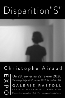 Disparition‟S‟ Du 28 janvier au 22 février 2020
Artiste photographe : Christophe Airaud