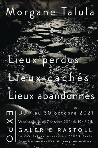 Lieux perdus, Lieux cacahés, Lieux abandonnés Exposition en duo de la photographe Morgane Talula du 7 au 30 octobre 2021.
