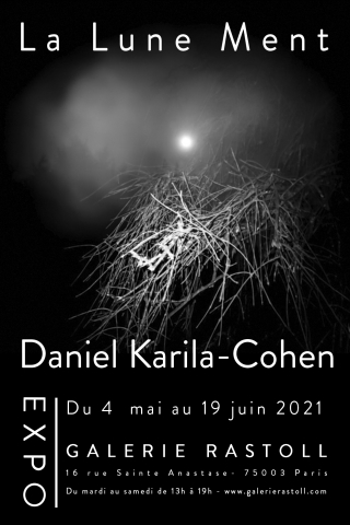 La Lune Ment Exposition Solo du 4 mai au 19 juin 2021 du photographe Daniel Karila-Cohen
Prolongation jusqu'au 17 juillet 2021