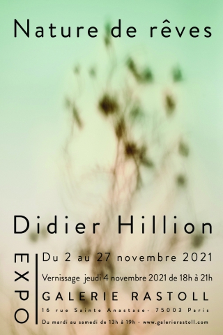 Nature de rêves Exposition solo du photographe Didier Hillion du 2 au 27 novembre 2021.
