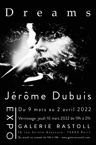 Dreams 1er Exposition solo du photographe Jérôme Dubuis du 9 mars au 2 avril 2022.