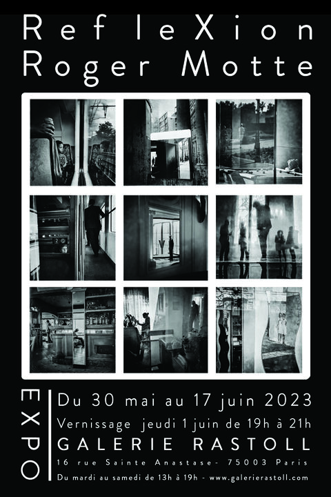RefleXion Exposition solo du photographe Roger Motte du 30 mai au 17 juin 2023.